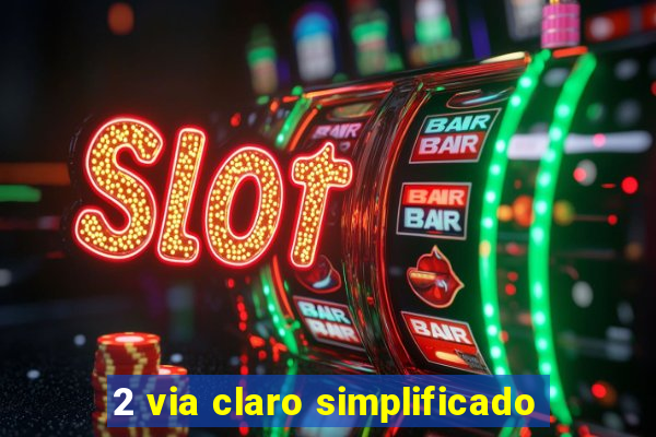 2 via claro simplificado