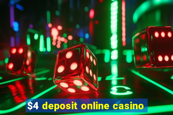 $4 deposit online casino