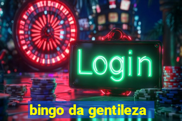 bingo da gentileza