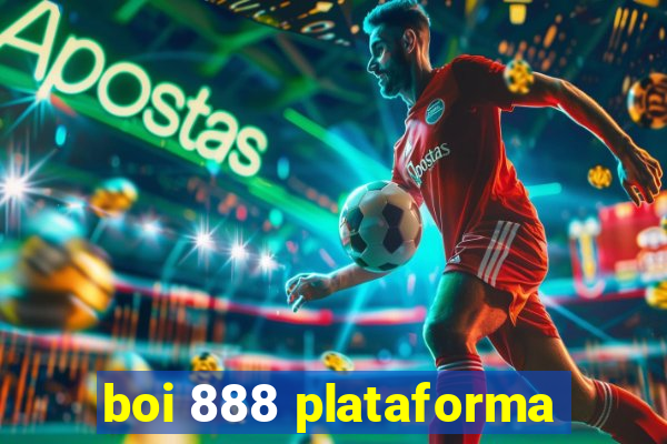 boi 888 plataforma