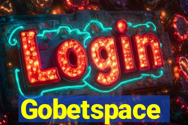 Gobetspace