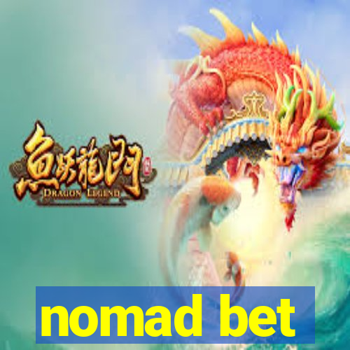 nomad bet