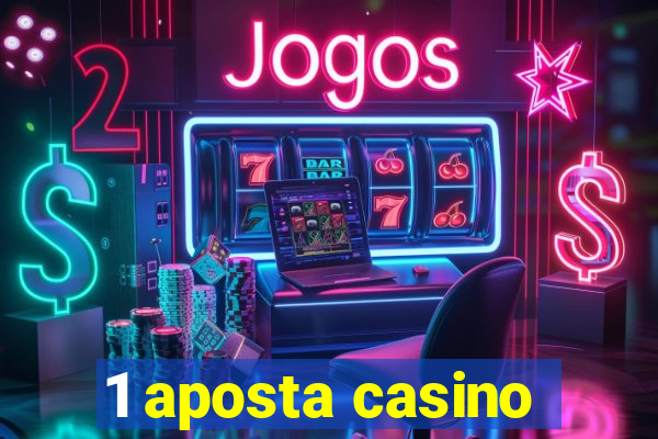 1 aposta casino