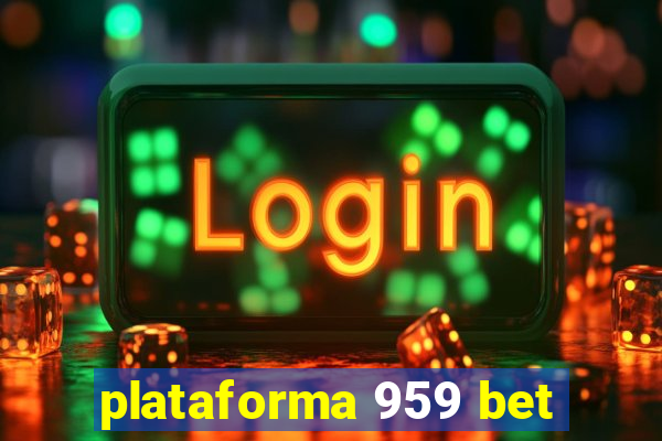 plataforma 959 bet