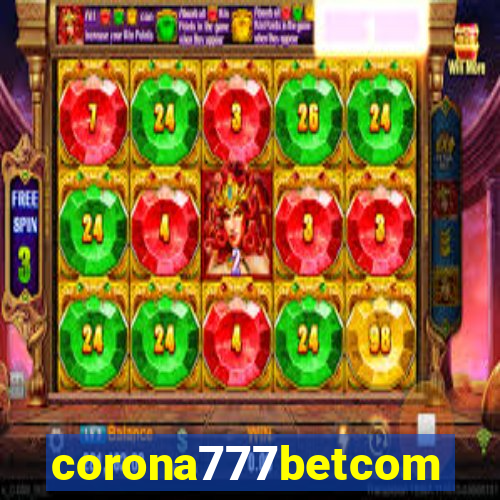 corona777betcom