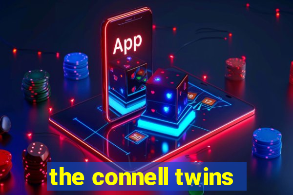 the connell twins