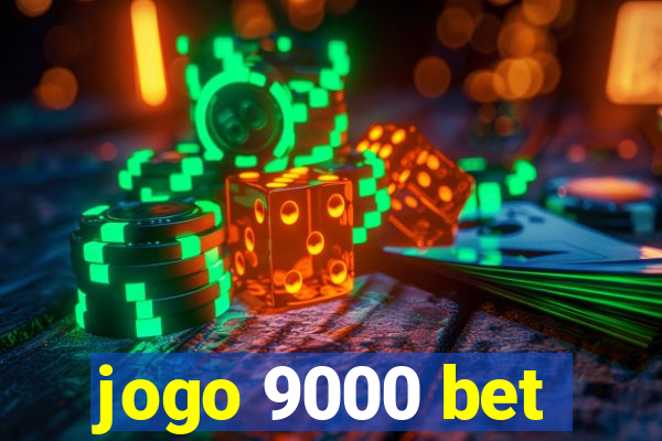 jogo 9000 bet