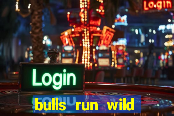 bulls run wild online slot