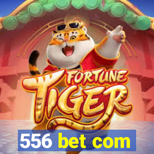 556 bet com