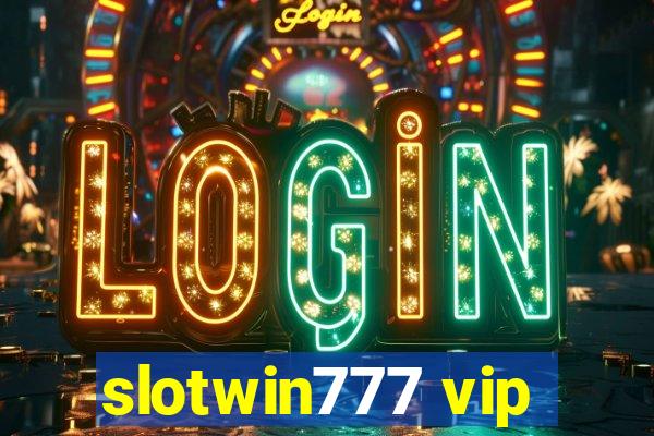 slotwin777 vip