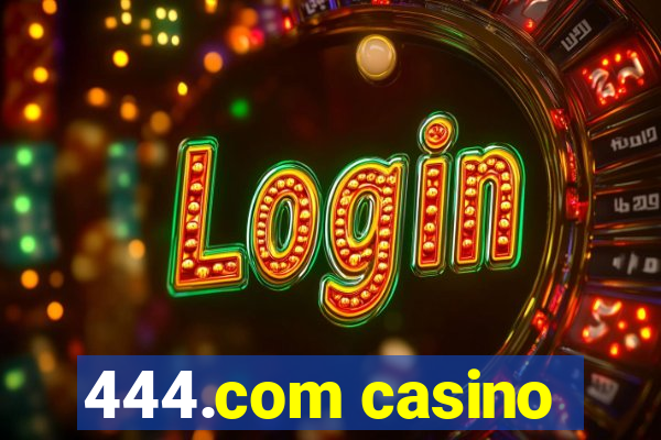 444.com casino