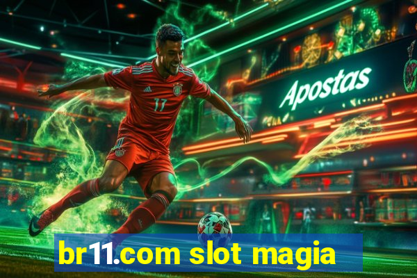 br11.com slot magia