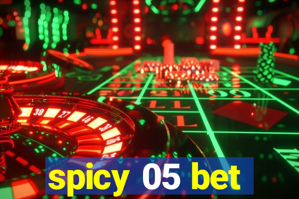 spicy 05 bet