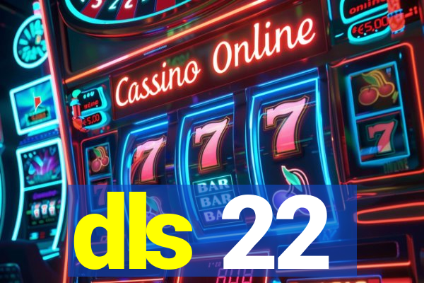 dls 22