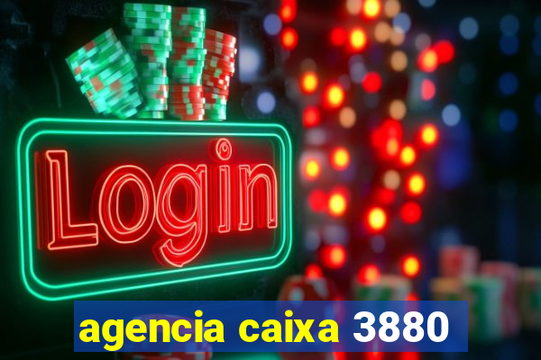 agencia caixa 3880