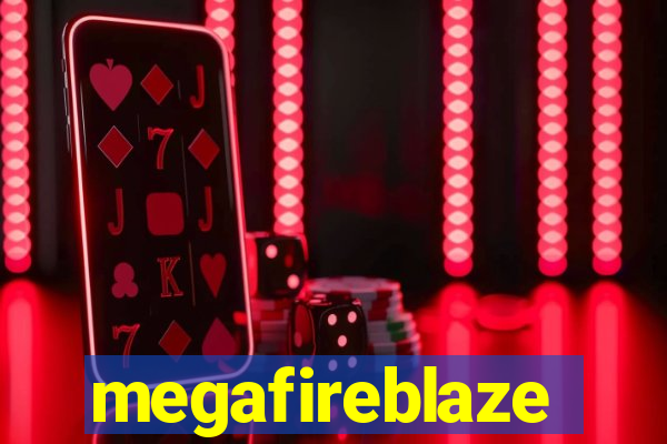 megafireblaze