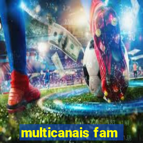 multicanais fam