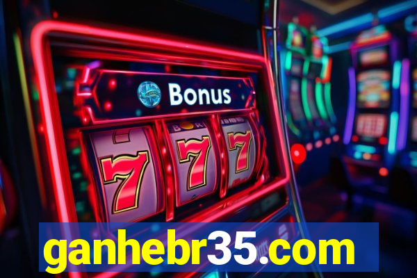 ganhebr35.com