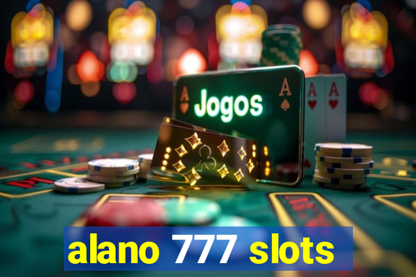 alano 777 slots