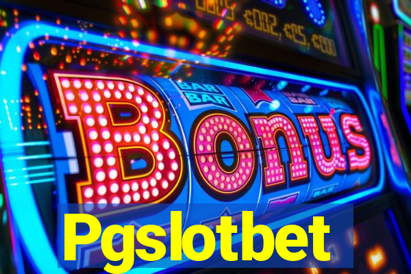 Pgslotbet