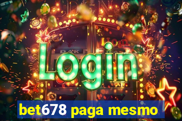 bet678 paga mesmo