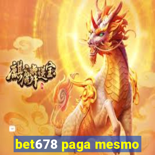 bet678 paga mesmo