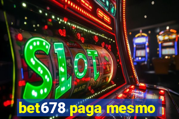 bet678 paga mesmo