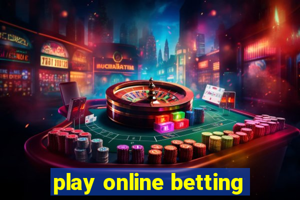 play online betting