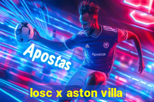 losc x aston villa