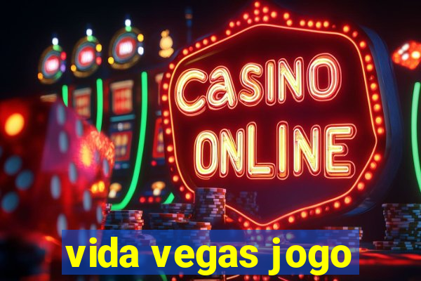 vida vegas jogo