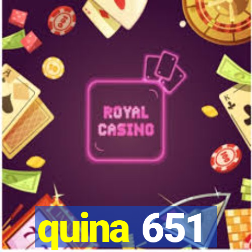 quina 651