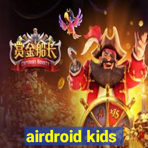 airdroid kids