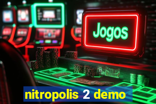 nitropolis 2 demo