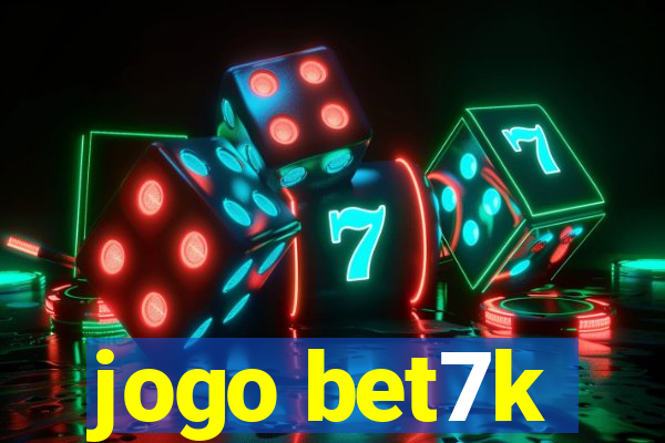 jogo bet7k