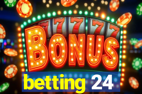 betting 24