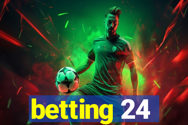 betting 24