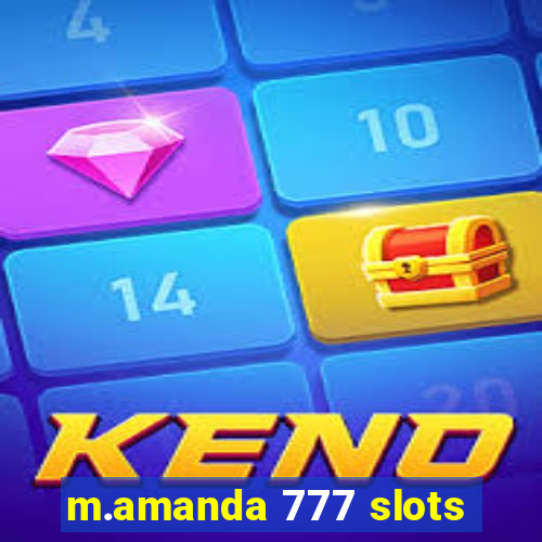 m.amanda 777 slots