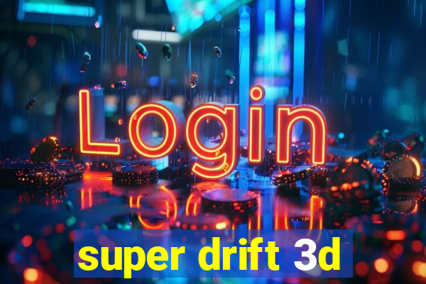 super drift 3d