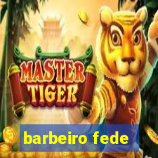 barbeiro fede