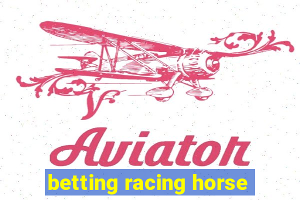 betting racing horse