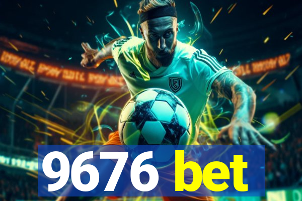 9676 bet