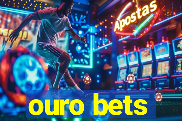 ouro bets