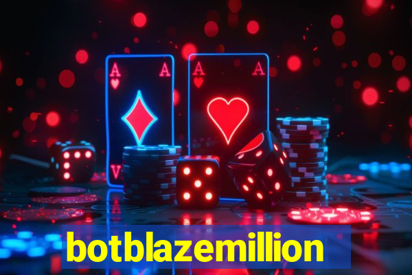 botblazemillion