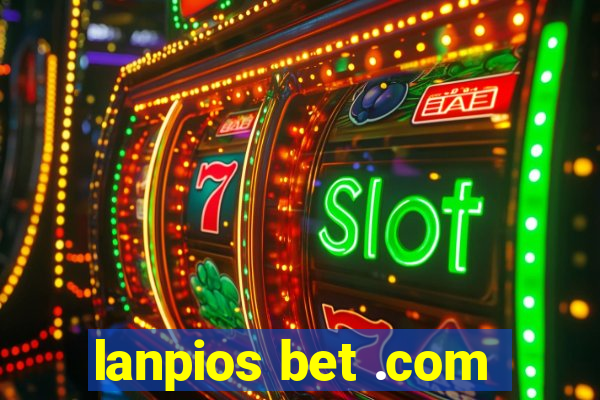 lanpios bet .com