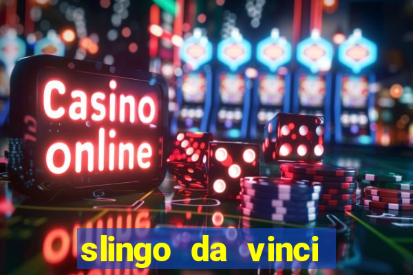 slingo da vinci diamonds slot