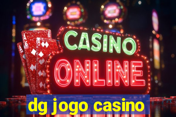 dg jogo casino