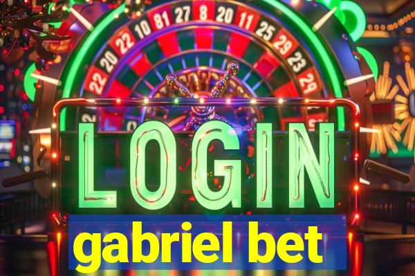 gabriel bet