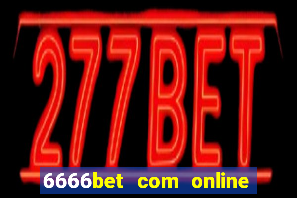 6666bet com online slots casino