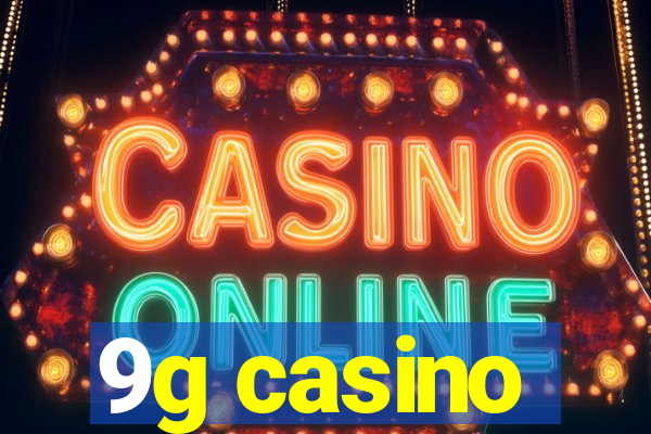 9g casino