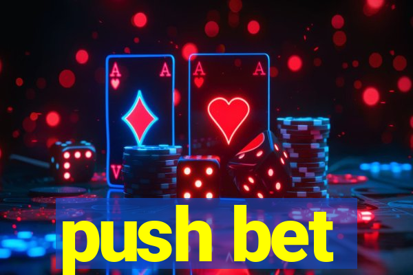 push bet